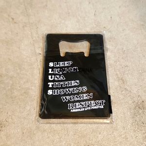 Assholes live forever beer opener card / metal